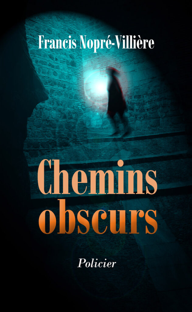 Chemins obscurs
